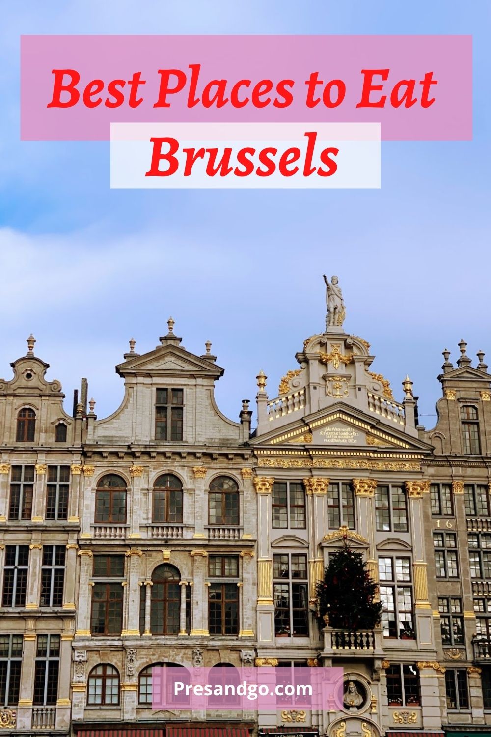 head picture showing beautiful buildings in Brussels Belgium and the title of the blog best places to eat in Brussels